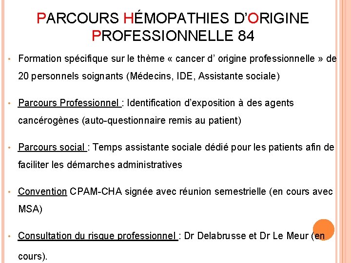 PARCOURS HÉMOPATHIES D’ORIGINE PROFESSIONNELLE 84 • Formation spécifique sur le thème « cancer d’