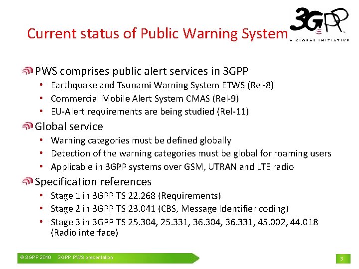Current status of Public Warning System PWS comprises public alert services in 3 GPP