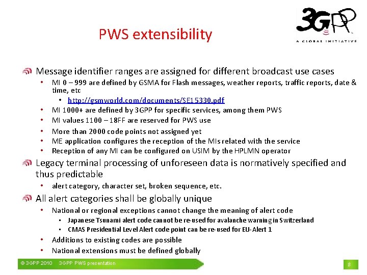 PWS extensibility Message identifier ranges are assigned for different broadcast use cases • •
