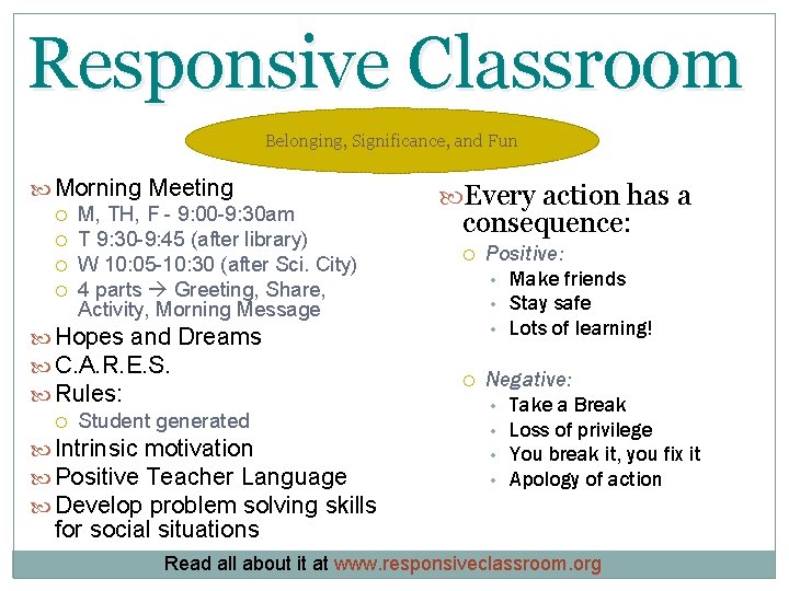 Responsive Classroom Belonging, Significance, and Fun Morning Meeting M, TH, F - 9: 00