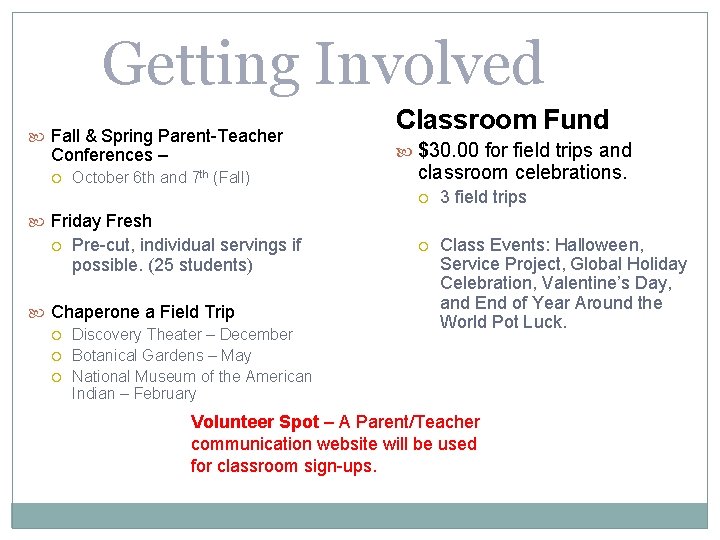 Getting Involved Fall & Spring Parent-Teacher Conferences – October 6 th and 7 th