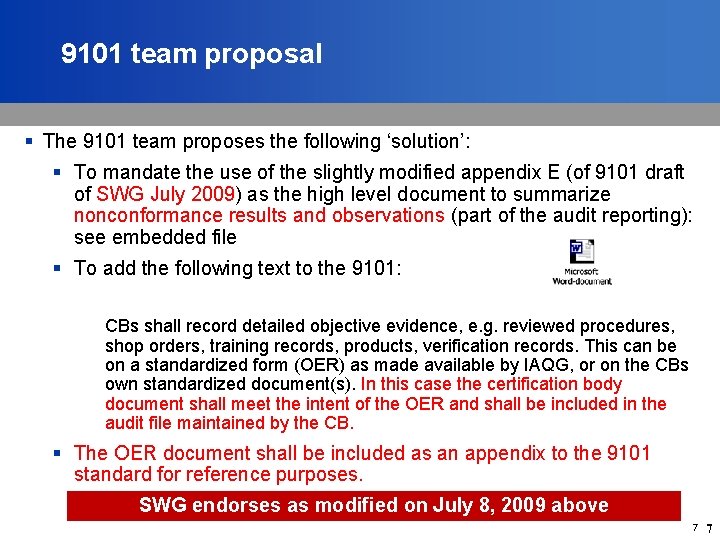 9101 team proposal § The 9101 team proposes the following ‘solution’: § To mandate