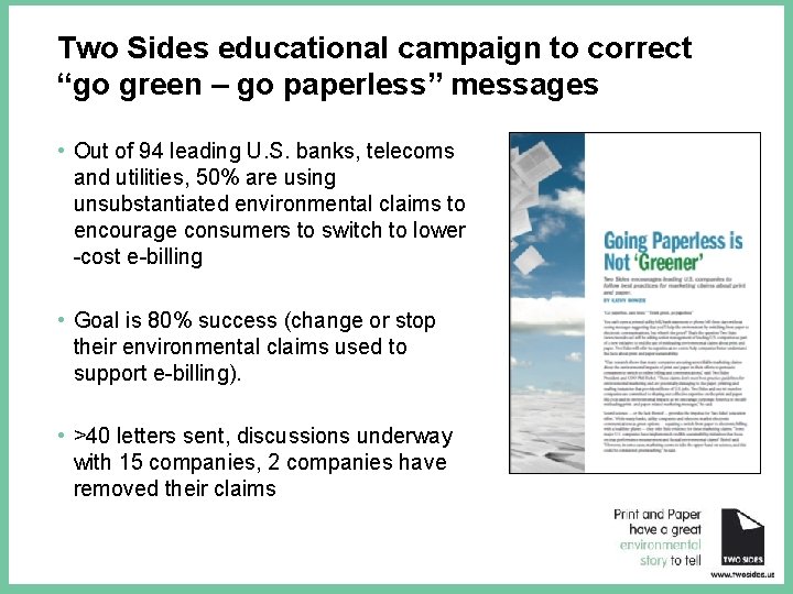 Two Sides educational campaign to correct “go green – go paperless” messages • Out