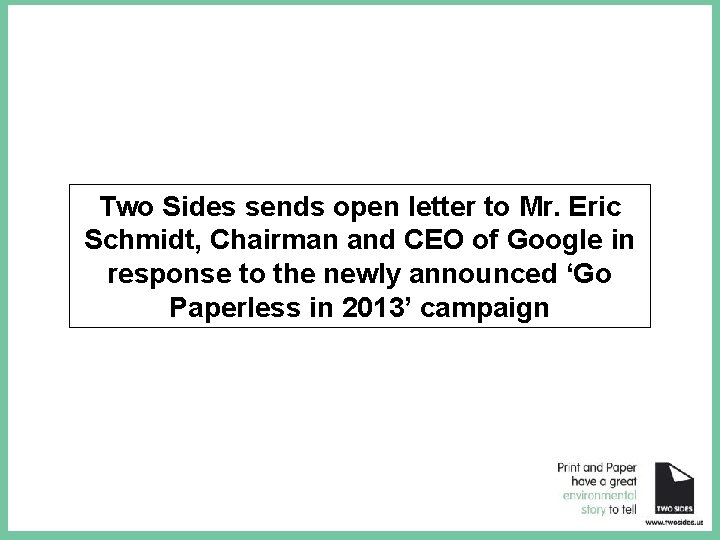 Two Sides sends open letter to Mr. Eric Schmidt, Chairman and CEO of Google