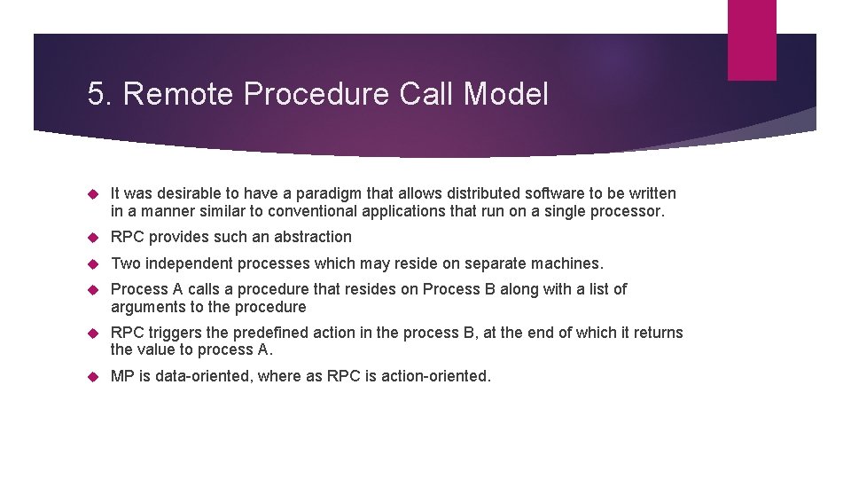 5. Remote Procedure Call Model It was desirable to have a paradigm that allows 5. Remote Procedure Call Model It was desirable to have a paradigm that allows