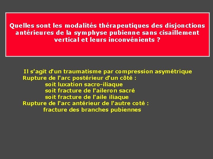 Quelles sont les modalités thérapeutiques disjonctions antérieures de la symphyse pubienne sans cisaillement vertical