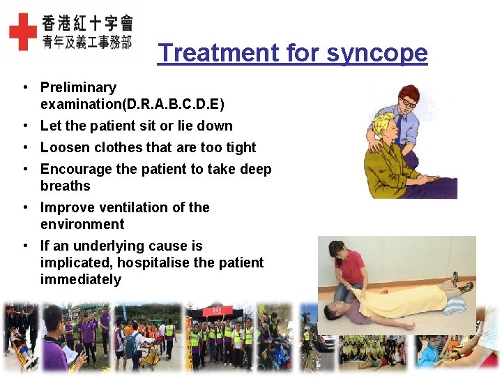 Treatment for syncope • Preliminary examination(D. R. A. B. C. D. E) • Let