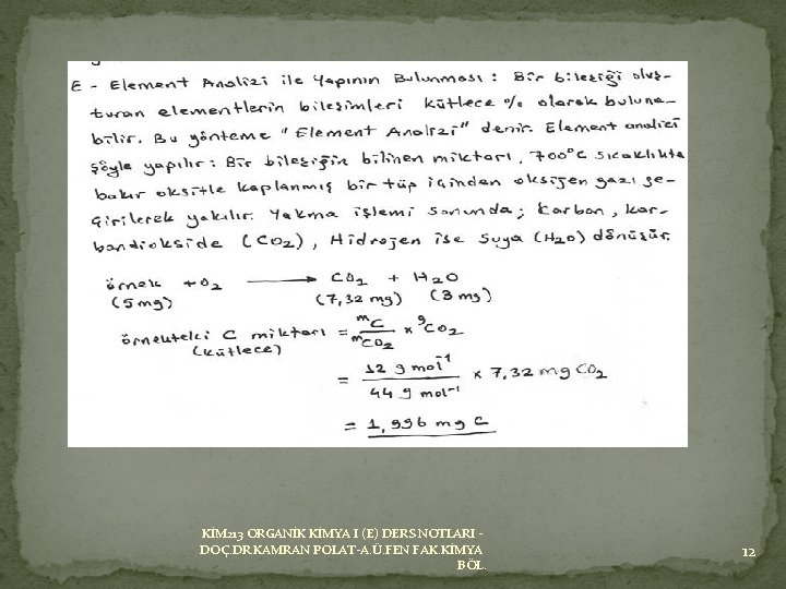 KİM 213 ORGANİK KİMYA I (E) DERS NOTLARI DOÇ. DR. KAMRAN POLAT-A. Ü. FEN