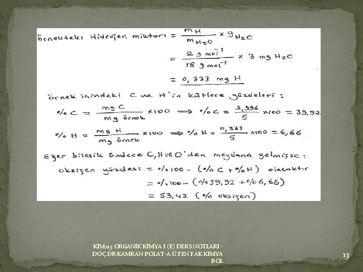 KİM 213 ORGANİK KİMYA I (E) DERS NOTLARI DOÇ. DR. KAMRAN POLAT-A. Ü. FEN