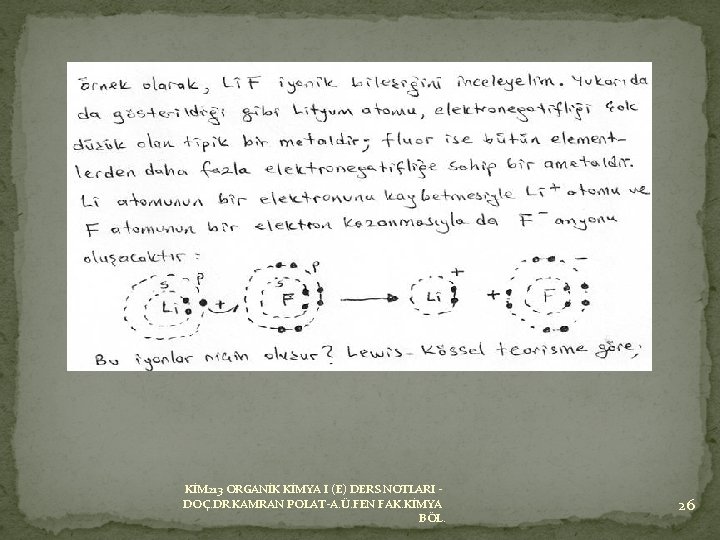 KİM 213 ORGANİK KİMYA I (E) DERS NOTLARI DOÇ. DR. KAMRAN POLAT-A. Ü. FEN