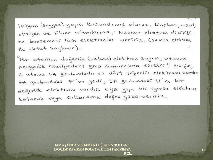 KİM 213 ORGANİK KİMYA I (E) DERS NOTLARI DOÇ. DR. KAMRAN POLAT-A. Ü. FEN