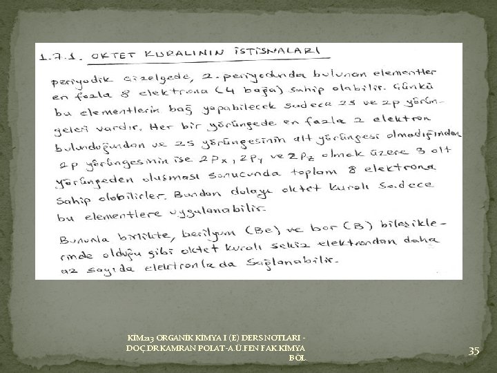 KİM 213 ORGANİK KİMYA I (E) DERS NOTLARI DOÇ. DR. KAMRAN POLAT-A. Ü. FEN