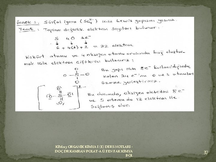 KİM 213 ORGANİK KİMYA I (E) DERS NOTLARI DOÇ. DR. KAMRAN POLAT-A. Ü. FEN