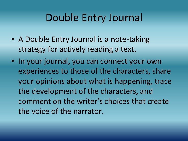 Double Entry Journal • A Double Entry Journal is a note-taking strategy for actively