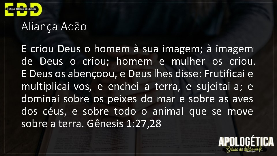 Aliança Adão E criou Deus o homem à sua imagem; à imagem de Deus