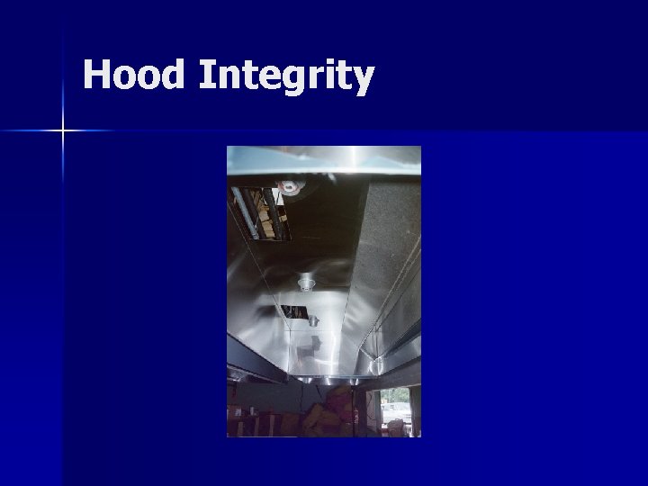 Hood Integrity Hood Integrity