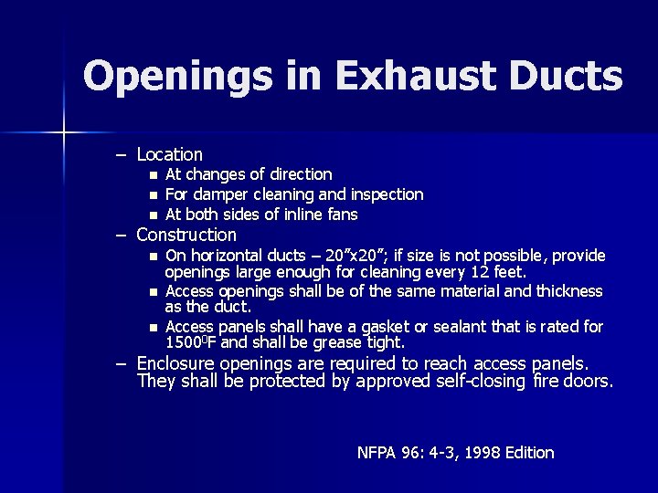 Openings in Exhaust Ducts – Location n At changes of direction For damper cleaning Openings in Exhaust Ducts – Location n At changes of direction For damper cleaning