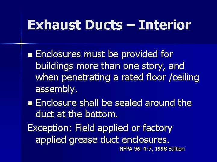 Exhaust Ducts – Interior Enclosures must be provided for buildings more than one story, Exhaust Ducts – Interior Enclosures must be provided for buildings more than one story,