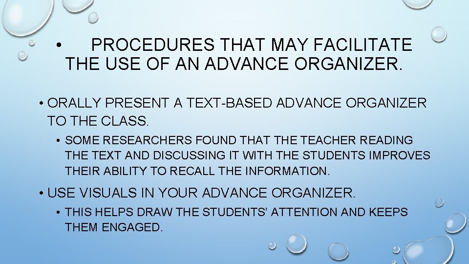  • PROCEDURES THAT MAY FACILITATE THE USE OF AN ADVANCE ORGANIZER. • ORALLY