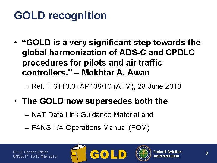 GOLD recognition • “GOLD is a very significant step towards the global harmonization of