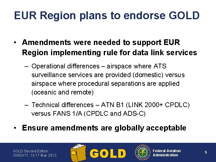 EUR Region plans to endorse GOLD • Amendments were needed to support EUR Region