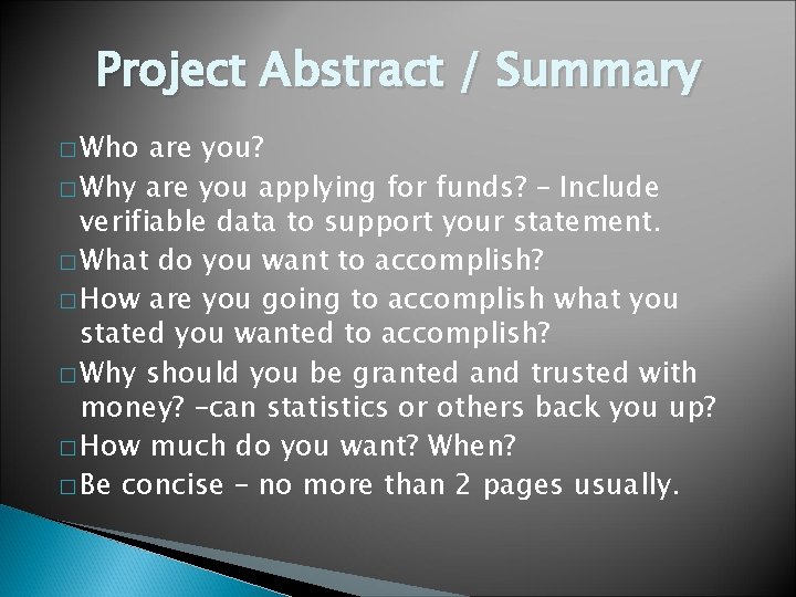 Project Abstract / Summary � Who are you? � Why are you applying for