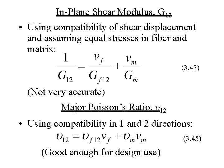 In-Plane Shear Modulus, G 12 • Using compatibility of shear displacement and assuming equal