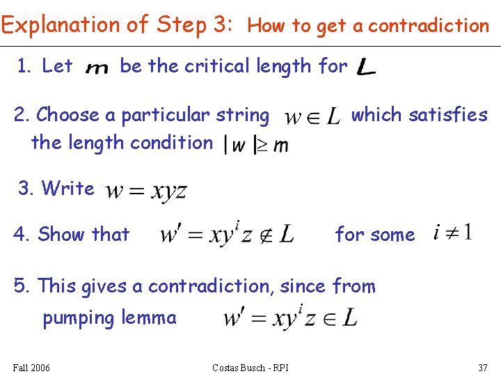 Explanation of Step 3: How to get a contradiction 1. Let be the critical