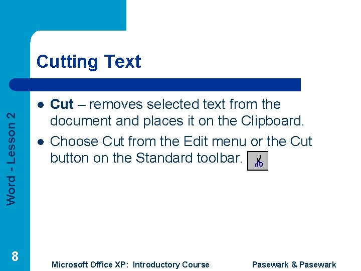 Cutting Text Word - Lesson 2 l 8 l Cut – removes selected text