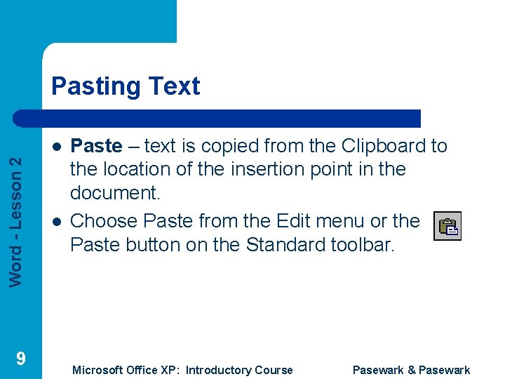 Pasting Text Word - Lesson 2 l 9 l Paste – text is copied