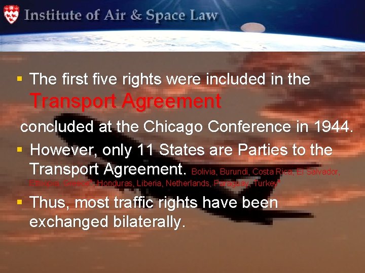 § The first five rights were included in the Transport Agreement concluded at the