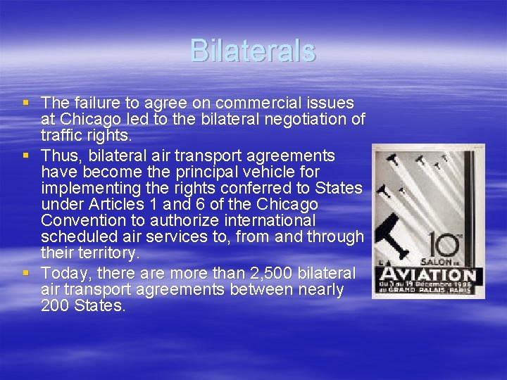 Bilaterals § The failure to agree on commercial issues at Chicago led to the