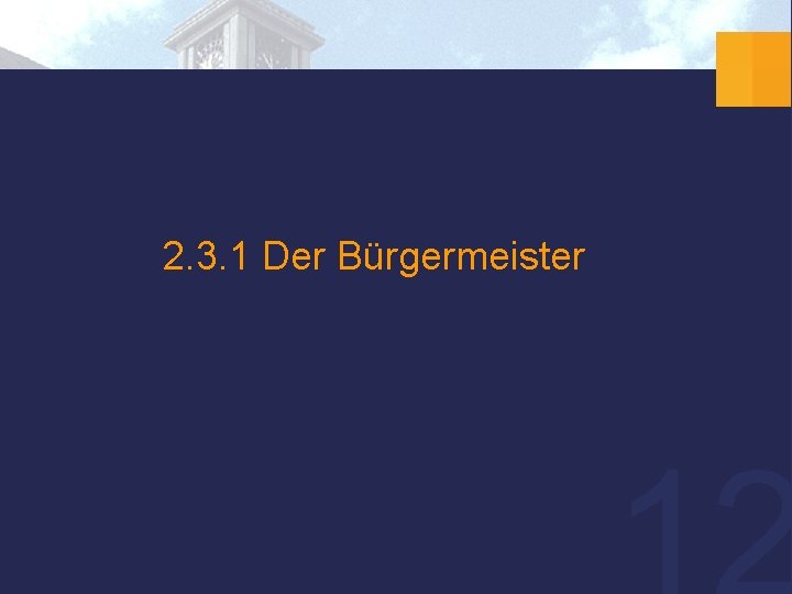 2. 3. 1 Der Bürgermeister 