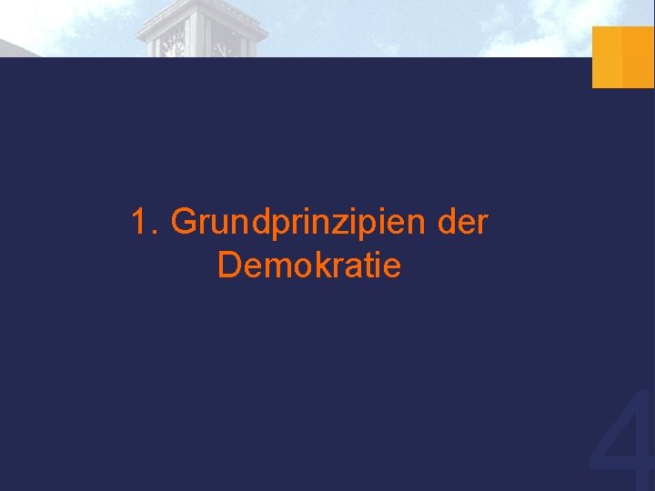 1. Grundprinzipien der Demokratie 