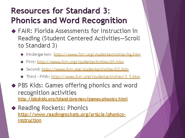 Resources for Standard 3: Phonics and Word Recognition FAIR: Florida Assessments for Instruction in