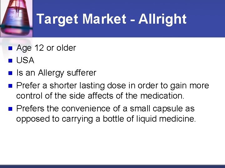 Target Market - Allright n n n Age 12 or older USA Is an