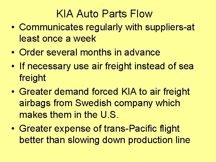 KIA Auto Parts Flow • Communicates regularly with suppliers-at least once a week •