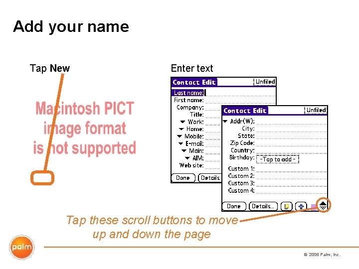 Add your name Tap New Enter text Tap these scroll buttons to move up
