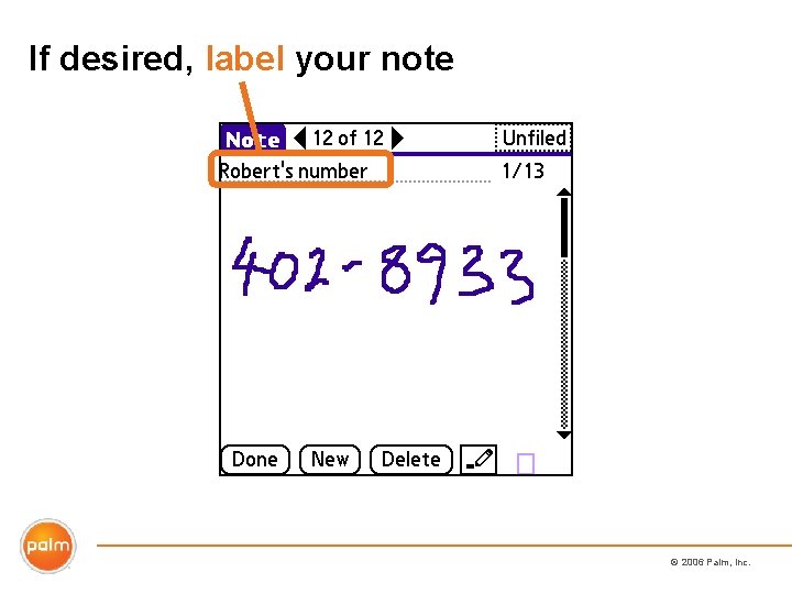If desired, label your note © 2006 Palm, Inc. 