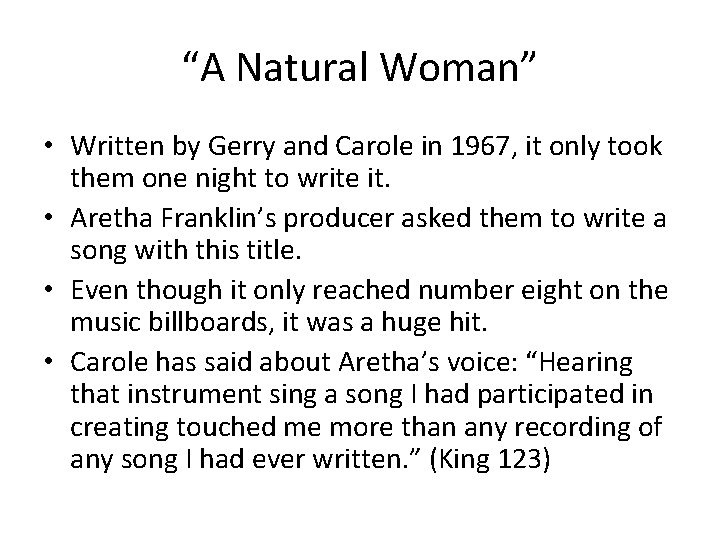 “A Natural Woman” • Written by Gerry and Carole in 1967, it only took