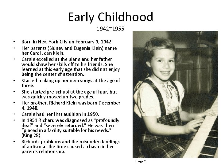 Early Childhood 1942~1955 • • • Born in New York City on February 9,