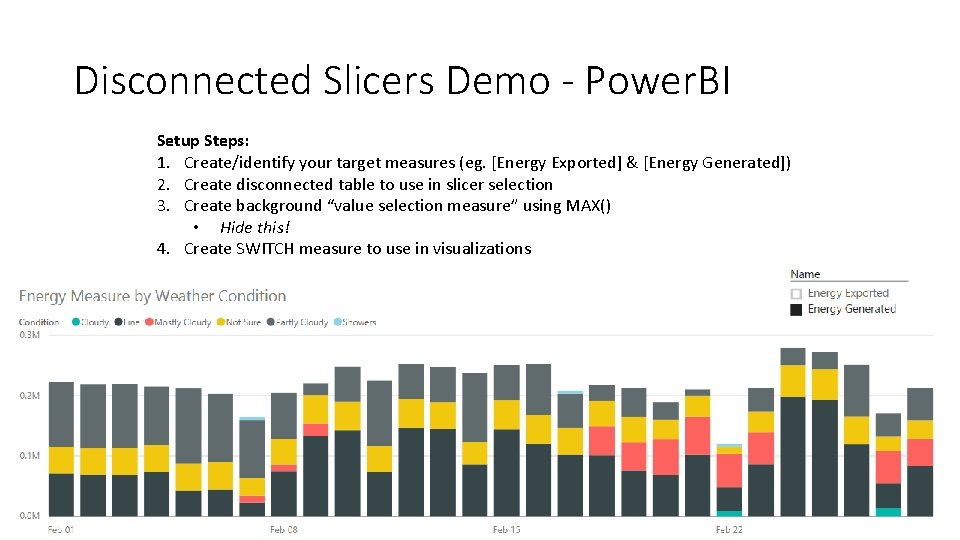 Disconnected Slicers Demo - Power. BI Setup Steps: 1. Create/identify your target measures (eg.