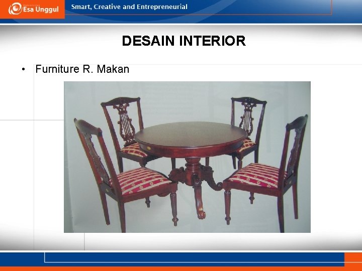 DESAIN INTERIOR • Furniture R. Makan 