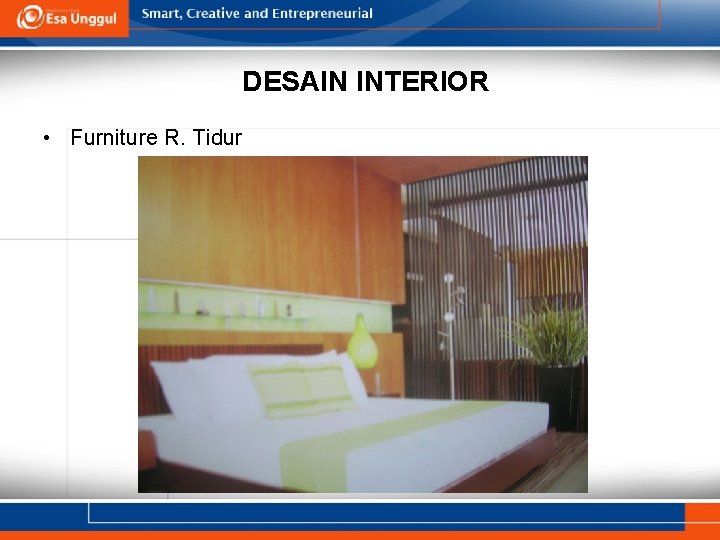 DESAIN INTERIOR • Furniture R. Tidur 