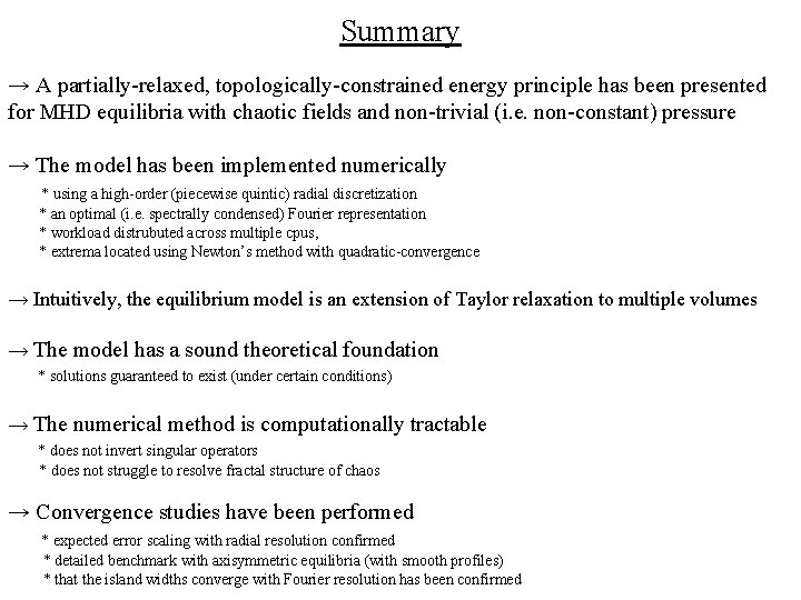 Summary → A partially-relaxed, topologically-constrained energy principle has been presented for MHD equilibria with