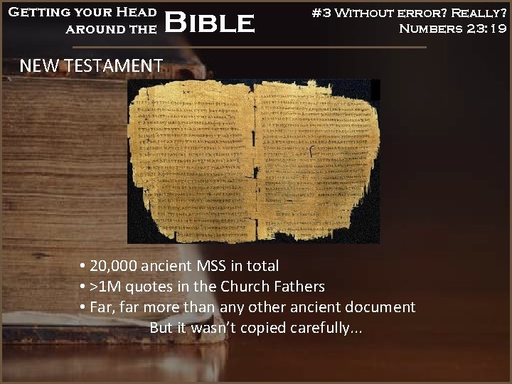 Getting your Head around the Bible #3 Without error? Really? Numbers 23: 19 NEW