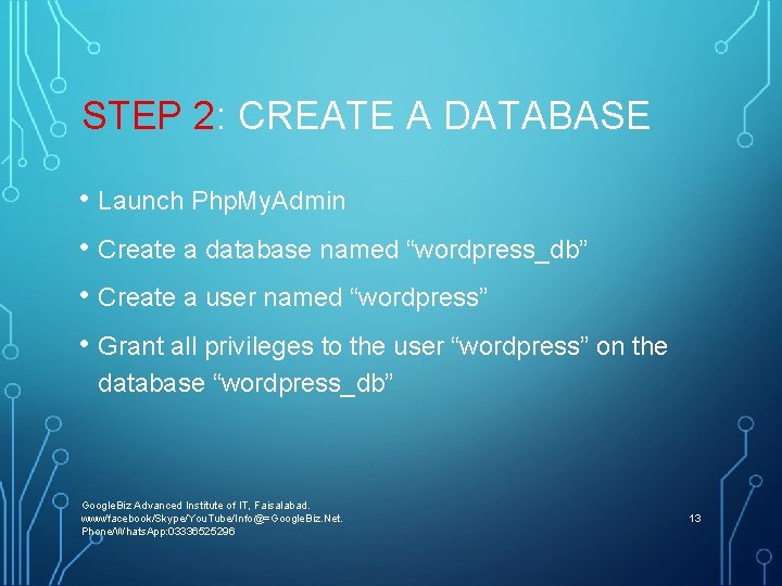 STEP 2: CREATE A DATABASE • Launch Php. My. Admin • Create a database