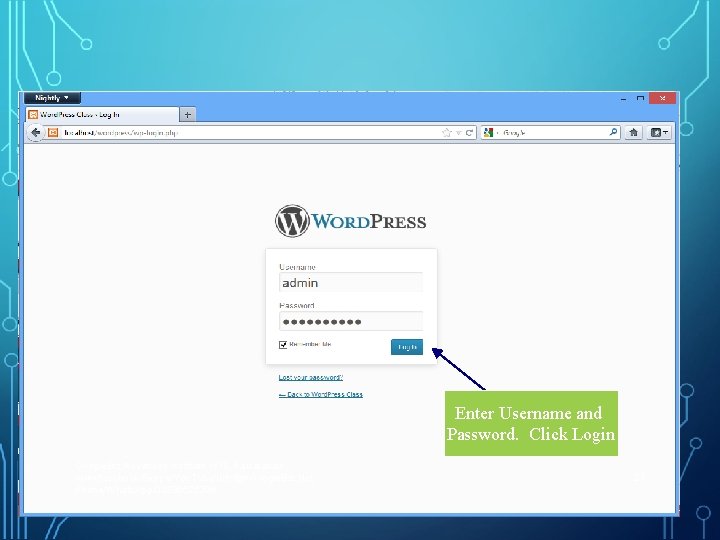WORDPRESS ADMIN LOGIN Enter Username and Password. Click Login Google. Biz Advanced Institute of