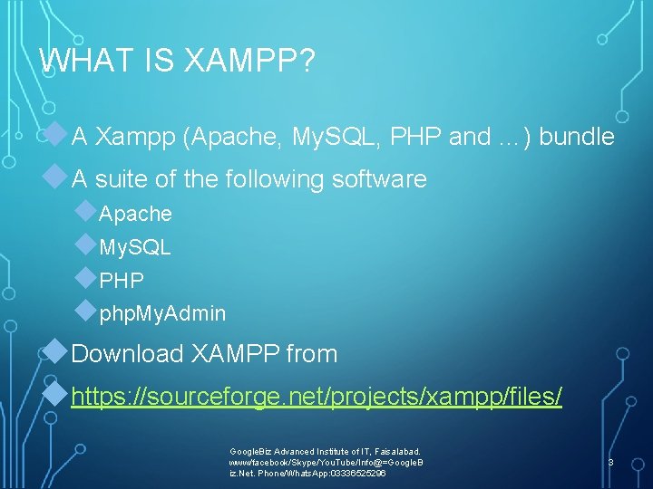 WHAT IS XAMPP? A Xampp (Apache, My. SQL, PHP and …) bundle A suite