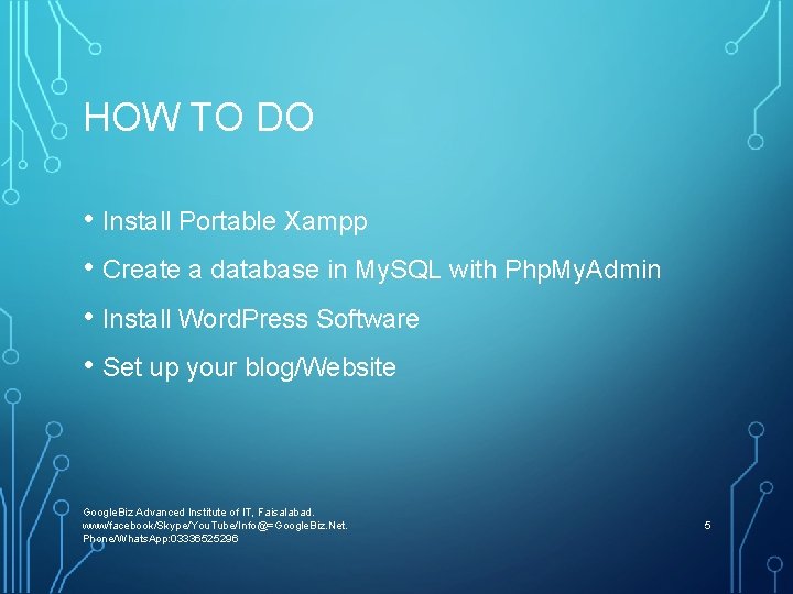 HOW TO DO • Install Portable Xampp • Create a database in My. SQL